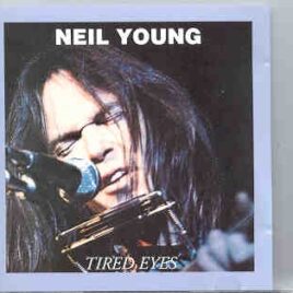Neil Young / CSNY - Tired Eyes  ( Oil Well ) ( Live in New York City , NY , USA , November 15th , 1973 ) front cover