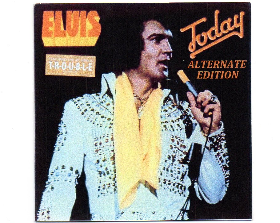 Elvis Presley – Today ( The Alternate Album ) front cover Elvis Presley - Today ( The Alternate Album ) front cover