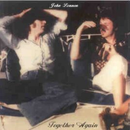 John Lennon - Together Again ( Birthday party at Syracuse plus 1974 reunion ) front cover