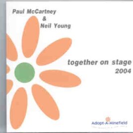 Paul McCartney - Together On Stage 2004 ( 2 CD set ) ( W/ N. Young at Century Plaza , LA ,  Oct 15th , '04 ) ( Piccadilly Circus ) front cover