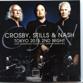 Crosby, Stills, & Nash – Tokyo 2015 2nd Night (2 CD) front cover