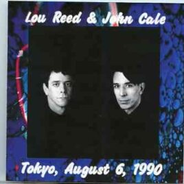 Lou Reed / Velvet Underground - Tokyo , August 6th , 1990 ( LOU REED &  JOHN CALE at NHK Hall , Tokyo , Japan , Aug 6th , 1990 ) front cover