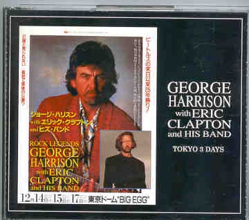 Eric Clapton – Tokyo Three Days ( W/ George Harrison ) ( 6 CD SET ) ( Tokyo Dome , Dec 14-15 & 17 , 1991 ) front cover Eric Clapton - Tokyo Three Days ( W/ George Harrison ) ( 6 CD SET ) ( Tokyo Dome , Dec 14-15 & 17 , 1991 ) front cover