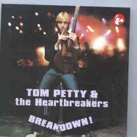 Tom Petty - Breakdown  ( Boston , MA , July 16th , 1978 ) ( Great Dane Recs ) front cover