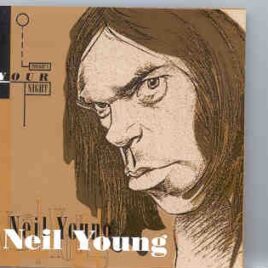 Neil Young / CSNY - Tonight's Your Night ( Live in Miami , Florida , USA , 1973 ) front cover