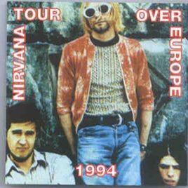 Nirvana - Tour Over Europe ( February 22nd , 1994 ) front cover