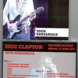 Eric Clapton - Tour Rehearsals ( Criteria Studios Miami USA 6/11/75 ) ( Silver Rarities ) ( 2 CD set )