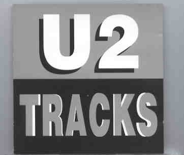 U2 – Tracks ( Yakuma Sound Records ) ( 16 Unreleased Tracks ) front cover U2 - Tracks ( Yakuma Sound Records ) ( 16 Unreleased Tracks ) front cover