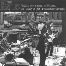 The Beatles - Transcendental Time ( The Godfathers ) ( Live Jan 30th , 1969 + In Studio Sessions Revisited ) front cover