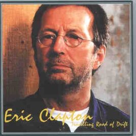 Eric Clapton - Traveling Road Of Drift ( 2 CD set ) ( Royal Albert Hall , London , UK , February 9th , 2001 ) front cover