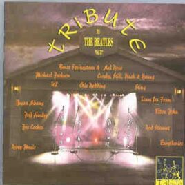 Various Artists - Tribute To The Beatles Vol 2  ( 17 Live Versions of Beatles Songs by MAJOR Artists ) front cover