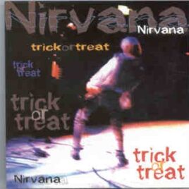 Nirvana - Trick Or Treat ( KTS ) ( Washington , USA , October 31st , 1991 ) front cover