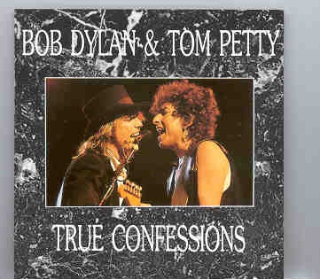 Tom Petty – True Confessions ( With Bob Dylan ) ( Swingin’ Pig ) Live In USA 1986 front cover Tom Petty - True Confessions ( With Bob Dylan ) ( Swingin' Pig ) Live In USA 1986 front cover