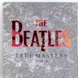 The Beatles - True Masters Vol. 4 front cover