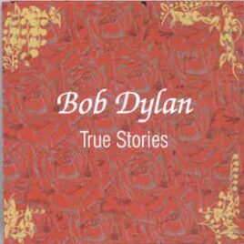 Bob Dylan - True Stories ( Palais Des Sports , Avignon , France , July 25th , 1981 ) front cover