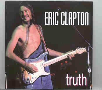 Eric Clapton – Truth ( 2 CD set ) ( Live in Long Beach , California , USA , July 19th , 1974 ) front cover Eric Clapton - Truth ( 2 CD set ) ( Live in Long Beach , California , USA , July 19th , 1974 ) front cover