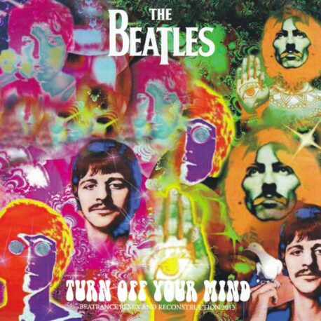 The Beatles - Turn Off Your Mind ( 2013 BEATFILE )