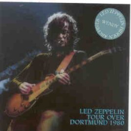 Led Zeppelin - Tour Over Dortmund ( 2 CD set ) ( Wendy ) ( Westfalenhalle , Dortmund , Germany , June 17th , 1980 ) front cover