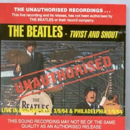 The Beatles - Twist And Shout ( Unauthorized ) front cover