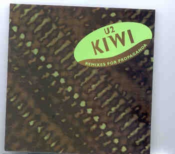 U2 – Kiwi ( Remixes For Propaganda ) ( 15 Studio quality remixes ) front cover U2 - Kiwi ( Remixes For Propaganda ) ( 15 Studio quality remixes ) front cover