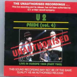 U2 - Pride Vol. 4 ( Recorded Live in Europe 1989 part two ) front cover