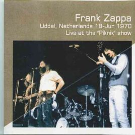 Frank Zappa - Uddel Netherlands ( 2 CD SET ) ( Live At The Piknik Show , June 18th , 1970 ) front cover