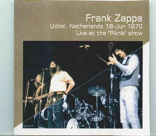 Frank Zappa – Uddel Netherlands ( 2 CD SET ) ( Live At The Piknik Show , June 18th , 1970 ) front cover Frank Zappa - Uddel Netherlands ( 2 CD SET ) ( Live At The Piknik Show , June 18th , 1970 ) front cover
