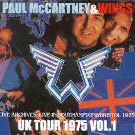 Paul McCartney - UK TOUR 1975 VOL. 1  ( 4 CD SET ) ( Southampton & Bristol ) front cover