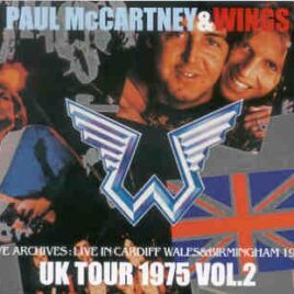 Paul McCartney - UK TOUR 1975 VOL. 2  ( 4 CD SET ) ( Cardiff Wales & Birmingham ) front cover
