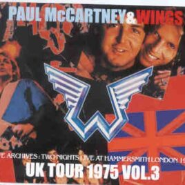 Paul McCartney - UK TOUR 1975 VOL. 3  ( 4 CD SET ) ( Two Nights At Hammersmith , London ) front cover