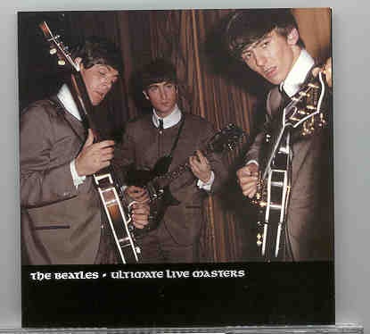 The Beatles – Ultimate Live Masters ( SECRET TRAX ) front cover The Beatles - Ultimate Live Masters ( SECRET TRAX ) front cover