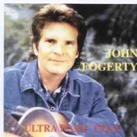 Creedence Clearwater Revival / John Fogerty - Ultra Rare Trax ( John Fogerty - 22 Unreleased Rare racks ) front cover