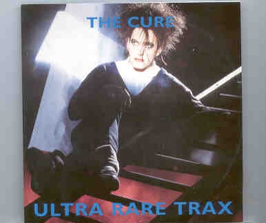The Cure – Ultra Rare Trax front cover The Cure - Ultra Rare Trax front cover