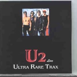 U2 - Ultra Rare Trax LIVE ( ASIRI Recs ) ( 17 Unreleased LIVE tracks ) front cover