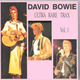 David Bowie - Ultra Rare Trax Vol. 1  ( Swingin' Pig ) front cover