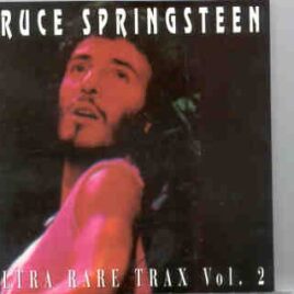 Bruce Springsteen - Ultra Rare Trax Vol. 2 ( Swingin' Pig ) front cover
