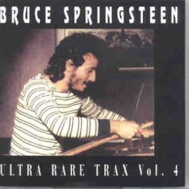 Bruce Springsteen - Ultra Rare Trax Vol. 4 ( Swingin' Pig ) front cover