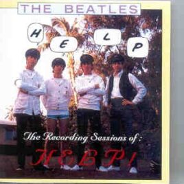 The Beatles - Una Historia Irrepetible - Help ! Sessions  ( 2 CD SET ) front cover