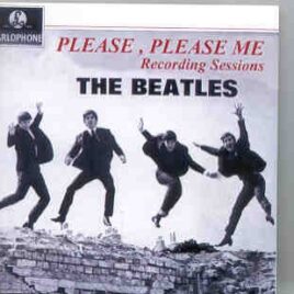 The Beatles - Una Historia Irrepetible - Please , Please Me Sessions  ( 2 CD SET ) front cover