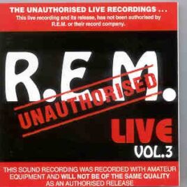 R.E.M. - Unauthorized Live Vol. 3 ( Joker ) front cover