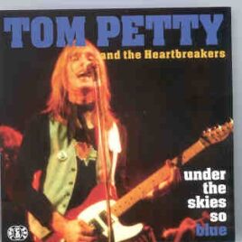 Tom Petty - Under The Sky So Blue ( Live In USA , November 20th , 1991 ) ( 2 CD set ) front cover
