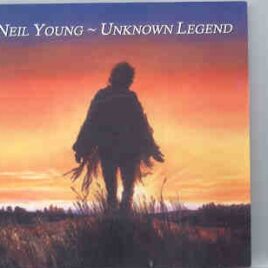 Neil Young / CSNY - Unknown Legend ( Live at Raleigh Alltel Pavillion , North Carolina , USA , August 23rd , 2000 ) front cover