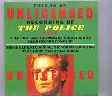 Sting / The Police – Unlicensed Live ( The Police ) front cover Sting / The Police - Unlicensed Live ( The Police ) front cover