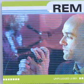 R.E.M. - Unplugged 2001  ( Swingin' Pig ) front cover