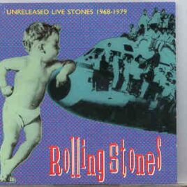 Rolling Stones - Unreleased Live Stones 1968 - 1979 front cover