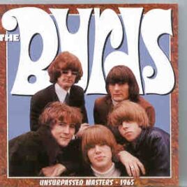 The Byrds - Unsurpassed Masters 1965 front cover