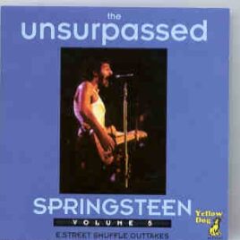 Bruce Springsteen - The Unsurpassed Springsteen Vol. 5  ( Yellow Dog ) front cover