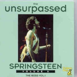 Bruce Springsteen - The Unsurpassed Springsteen Vol. 6  ( Yellow Dog ) front cover
