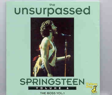 Bruce Springsteen – The Unsurpassed Springsteen Vol. 6 ( Yellow Dog ) front cover Bruce Springsteen - The Unsurpassed Springsteen Vol. 6 ( Yellow Dog ) front cover