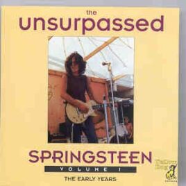Bruce Springsteen - The Unsurpassed Springsteen Vol. 1  ( Yellow Dog ) front cover